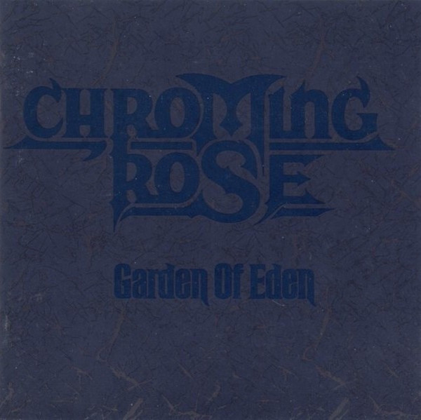 chroming rose garden of eden