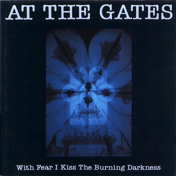 at the gates with fear i Kiss the burning Darkness