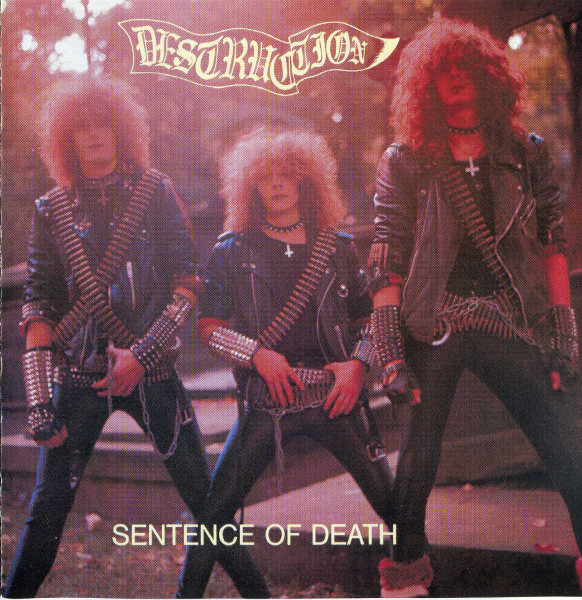 DESTRUCTION- Sentence of Death-Infernal Overkill...